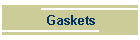 Gaskets
